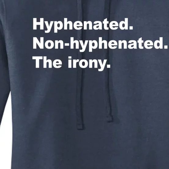 Hyphenated Non-Hyphenated The Irony Women's Pullover Hoodie