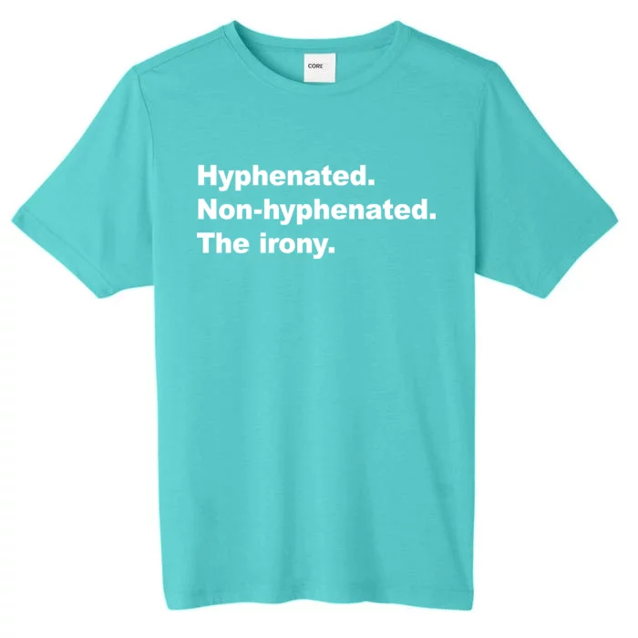 Hyphenated Non-Hyphenated The Irony ChromaSoft Performance T-Shirt