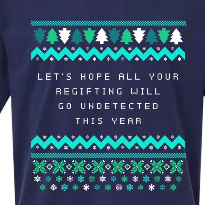 Hope Your Regifting Will Go Undetected Christmas Pun Xmas Meaningful Gift Sueded Cloud Jersey T-Shirt