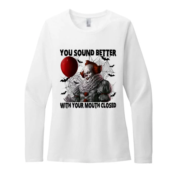 Halloween You Sound Better With Your Mouth Closed Pennywise Horror Womens CVC Long Sleeve Shirt