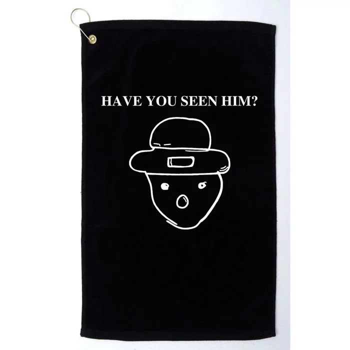 Have You Seen Him Platinum Collection Golf Towel