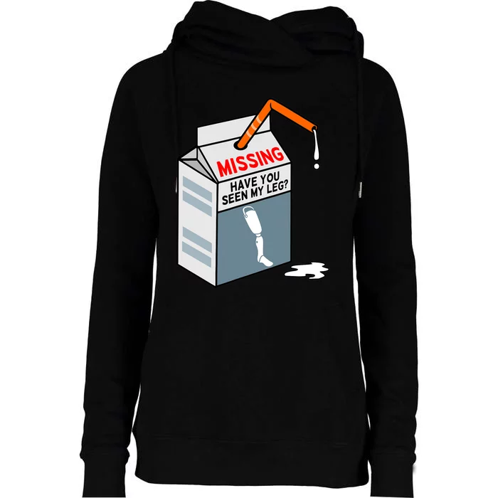 Have You Seen My Leg Fun Ampu Prosthetic Surgery Graphic Womens Funnel Neck Pullover Hood