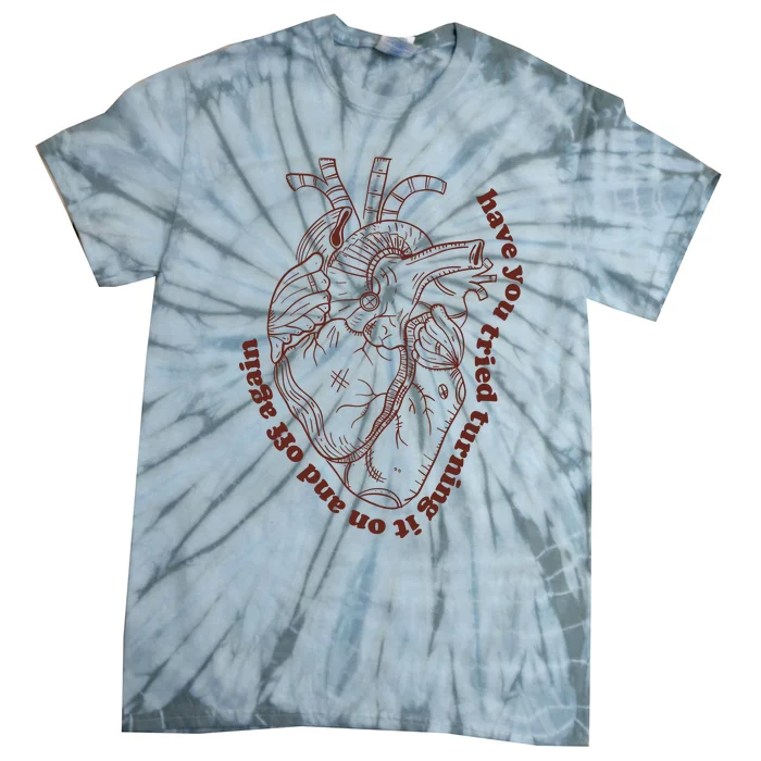 Have You Tired Heart Anatomy Cardiac Surgeon Tie-Dye T-Shirt