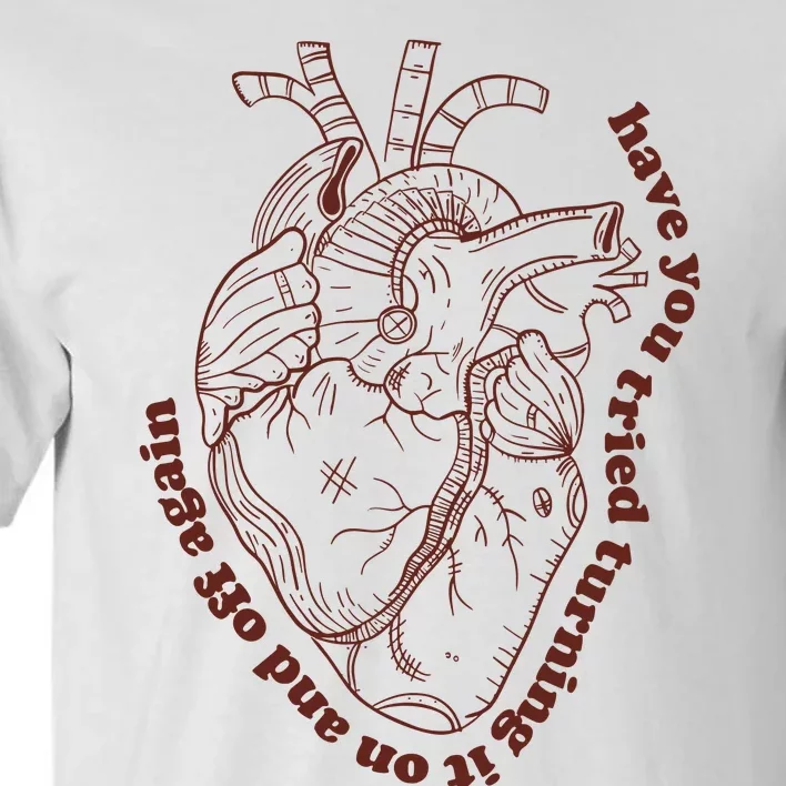 Have You Tired Heart Anatomy Cardiac Surgeon Tall T-Shirt