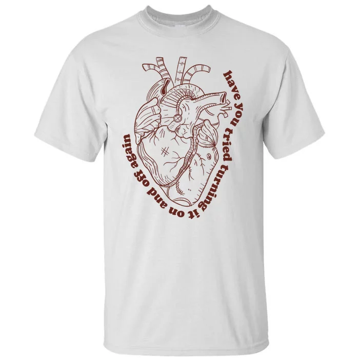 Have You Tired Heart Anatomy Cardiac Surgeon Tall T-Shirt