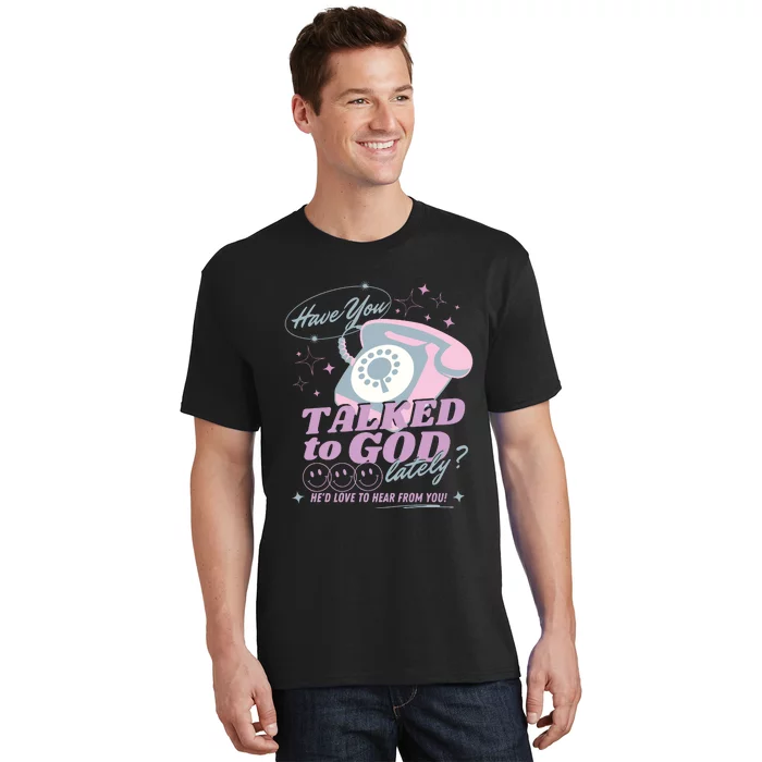 Have You Talked To God Lately Oversized Christian God T-Shirt