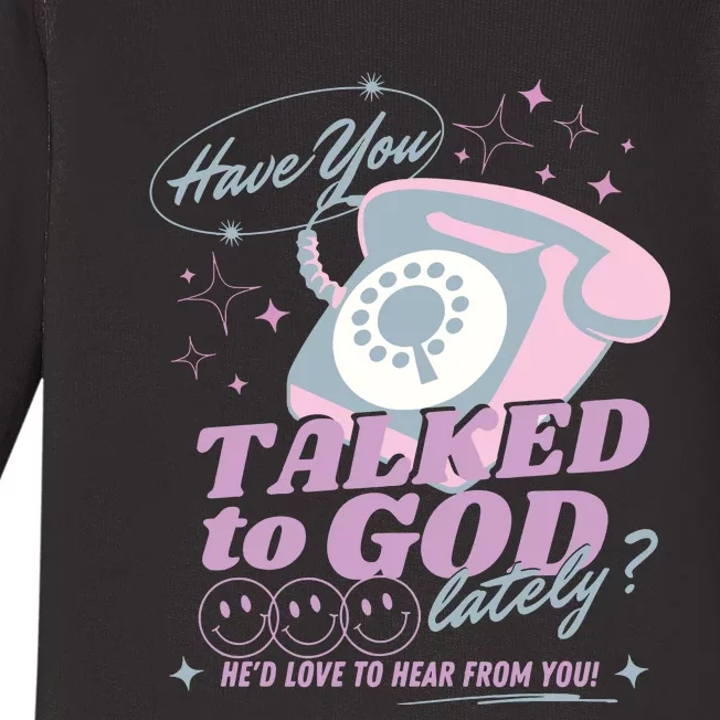 Have You Talked To God Lately Oversized Christian God Baby Long Sleeve Bodysuit