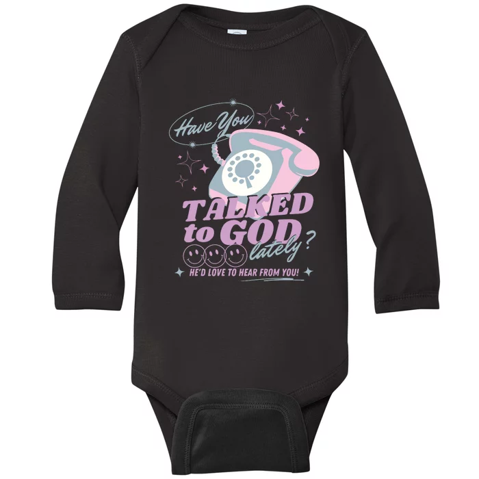 Have You Talked To God Lately Oversized Christian God Baby Long Sleeve Bodysuit