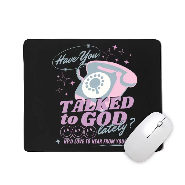 Have You Talked To God Lately Oversized Christian God Mousepad