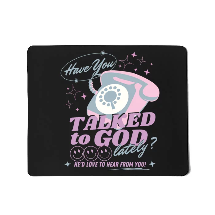 Have You Talked To God Lately Oversized Christian God Mousepad