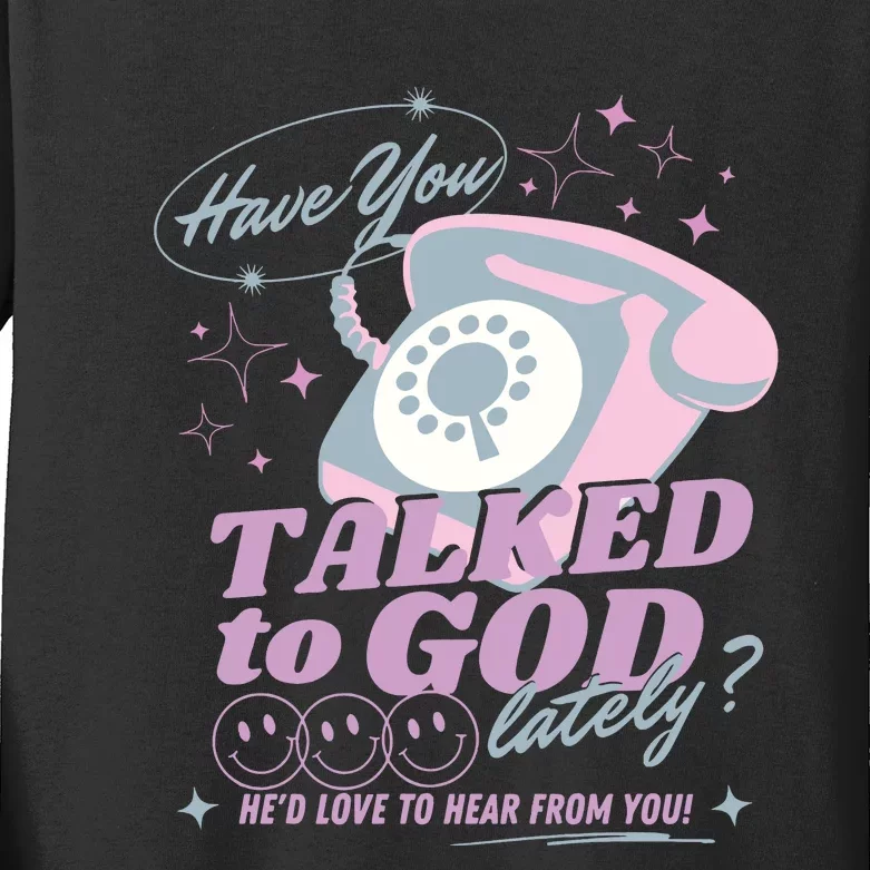 Have You Talked To God Lately Oversized Christian God Kids Long Sleeve Shirt