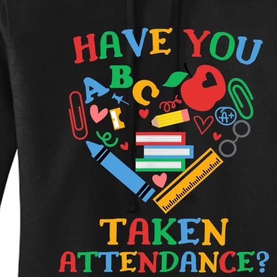 Have You Taken Attendance Funny Attendance Clerk School Women's Pullover Hoodie