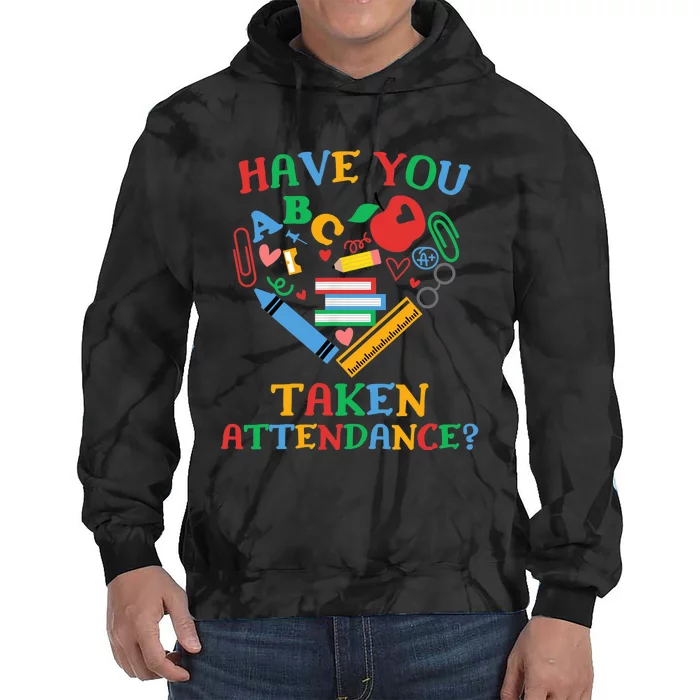 Have You Taken Attendance Funny Attendance Clerk School Tie Dye Hoodie