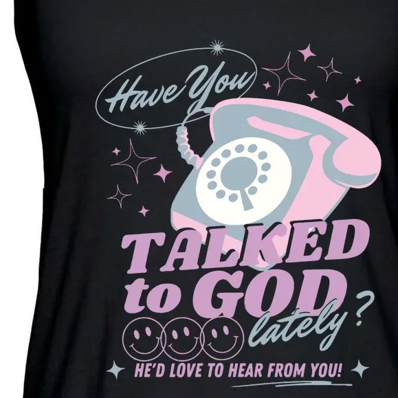 Have You Talked To God Lately Oversized Christian God Jesus Ladies Essential Flowy Tank