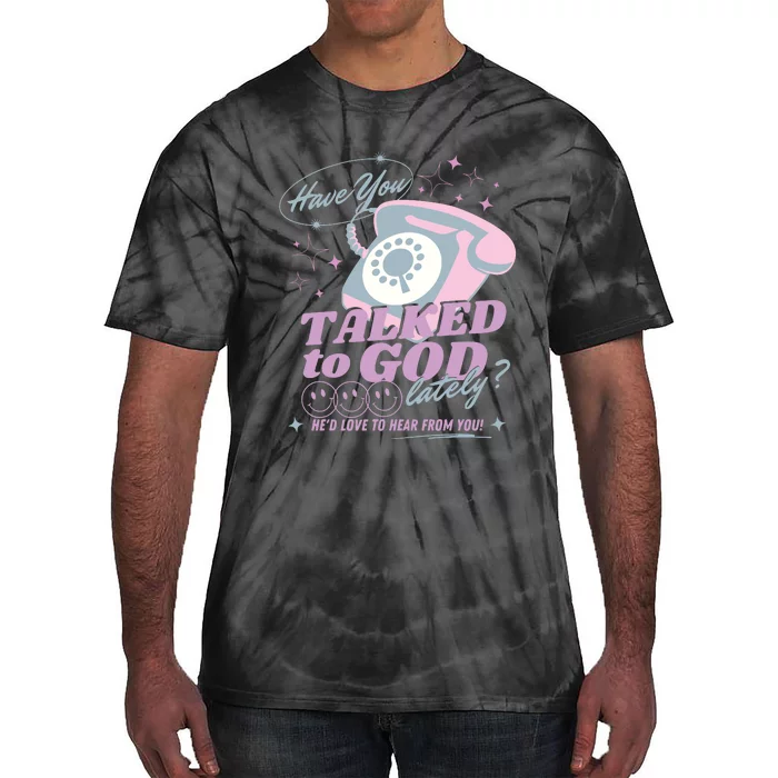 Have You Talked To God Lately Oversized Christian God Jesus Tie-Dye T-Shirt