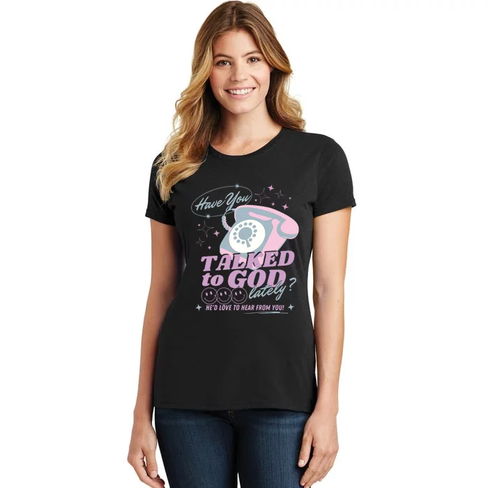 Have You Talked To God Lately Oversized Christian God Jesus Women's T-Shirt