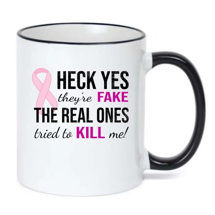 Heck Yes They're Fake The Real Ones Tried To Scare Me! Black Color Changing Mug