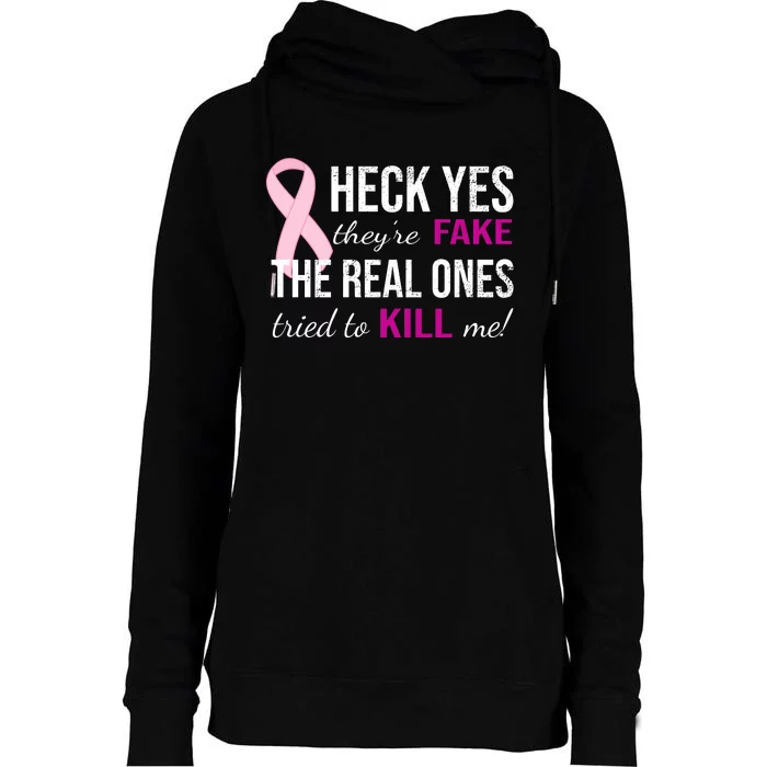 Heck Yes They're Fake The Real Ones Tried To Scare Me! Womens Funnel Neck Pullover Hood