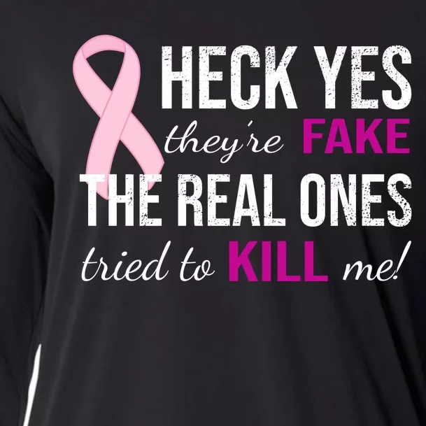 Heck Yes They're Fake The Real Ones Tried To Scare Me! Cooling Performance Long Sleeve Crew