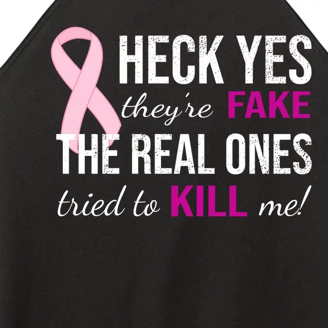 Heck Yes They're Fake The Real Ones Tried To Scare Me! Women’s Perfect Tri Rocker Tank