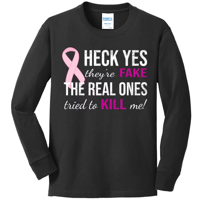 Heck Yes They're Fake The Real Ones Tried To Scare Me! Kids Long Sleeve Shirt