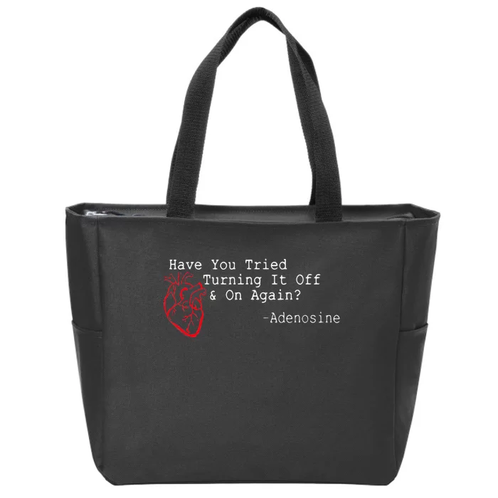 Have You Tried Turning It Off And On Again Adenosine Heart Zip Tote Bag