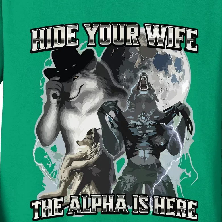 Hide Your Wife The Alpha Is Here Kids Long Sleeve Shirt