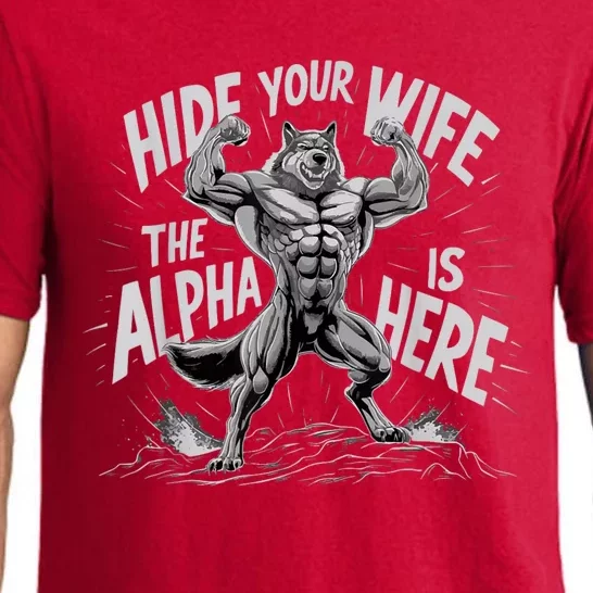 Hide Your Wife The Alpha Is Here Pajama Set