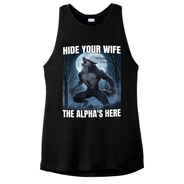 Hide Your Wife The Alpha Is Here Ladies Tri-Blend Wicking Tank