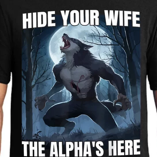 Hide Your Wife The Alpha Is Here Pajama Set