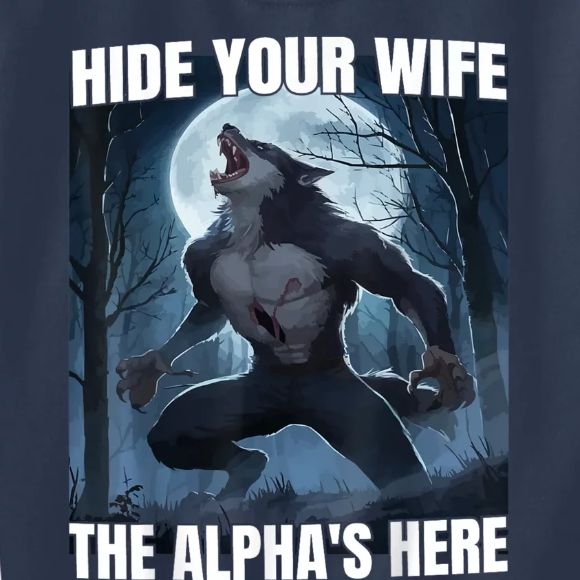 Hide Your Wife The Alpha Is Here Kids Sweatshirt