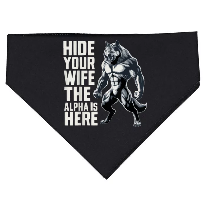 Hide Your Wife The Alpha Is Here USA-Made Doggie Bandana