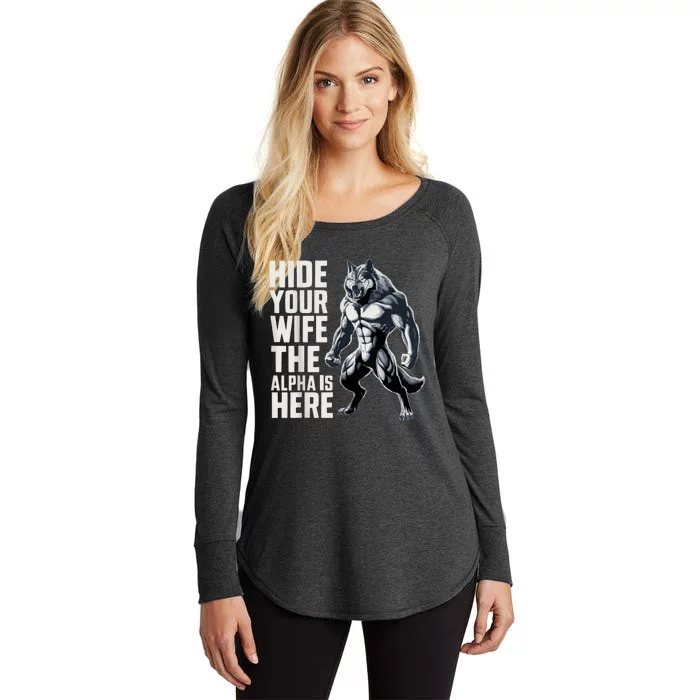 Hide Your Wife The Alpha Is Here Women's Perfect Tri Tunic Long Sleeve Shirt