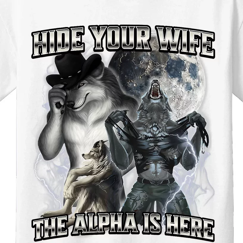 Hide Your Wife The Alpha Is Here Kids T-Shirt