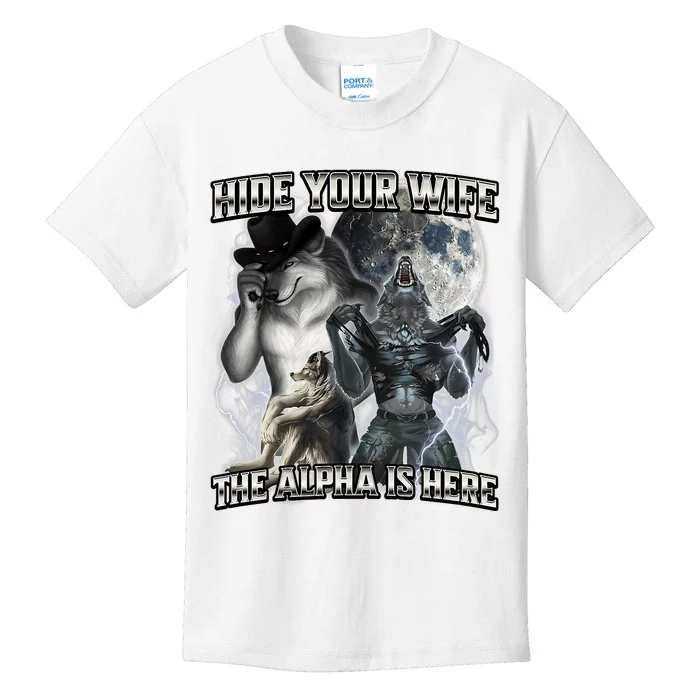 Hide Your Wife The Alpha Is Here Kids T-Shirt