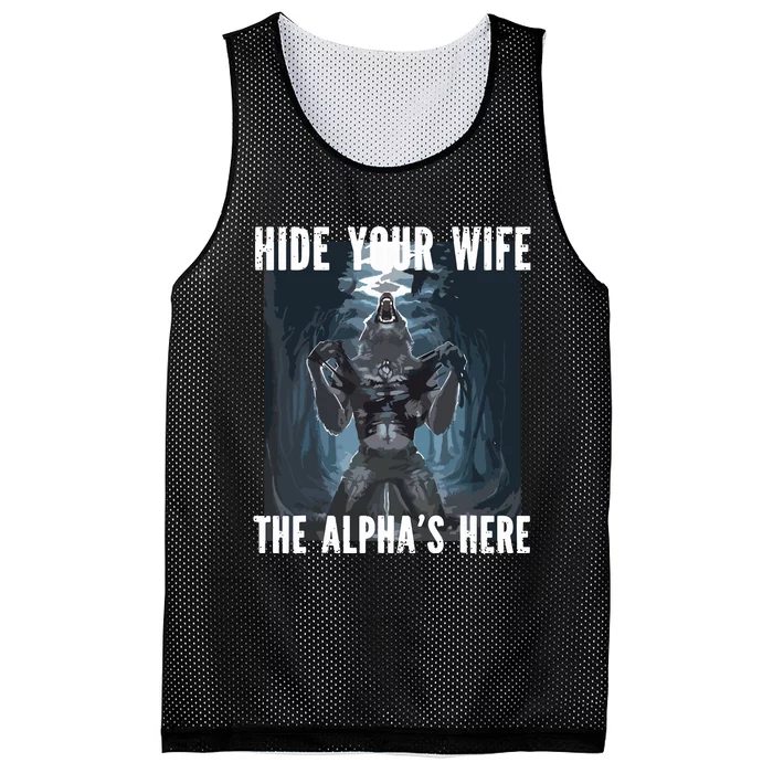 Hide Your Wife The Alphas Here Meme Mesh Reversible Basketball Jersey Tank