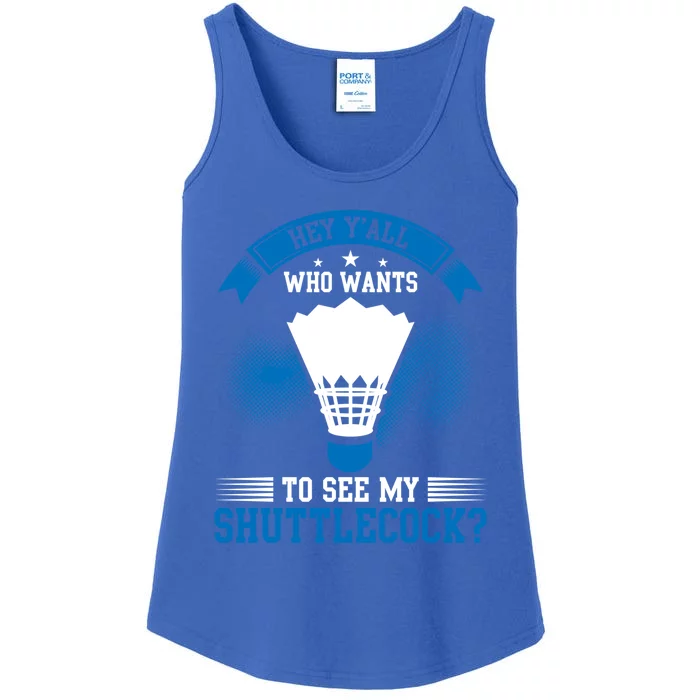 Hey Yall Who Wants To See My Shuttlecock Badminton Player Gift Ladies Essential Tank