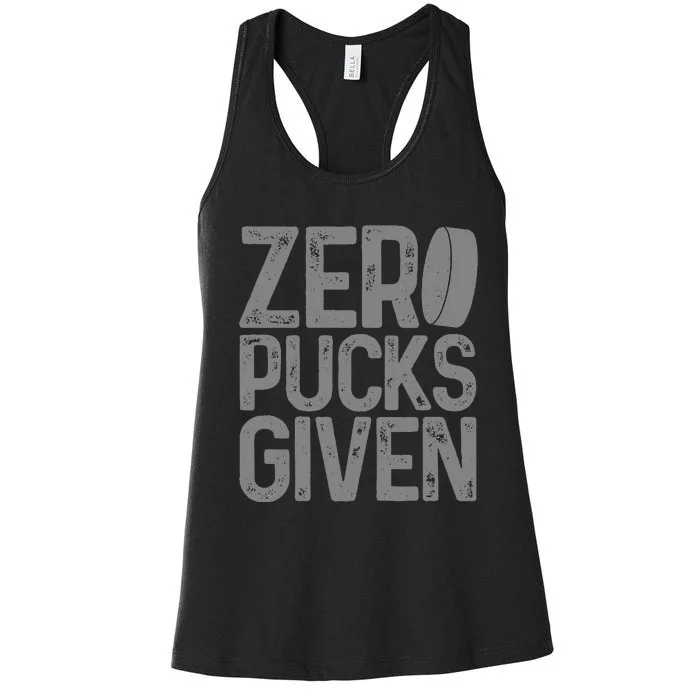 Hockey Zero Pucks Given Funny Hockey Player Goalie Women's Racerback Tank