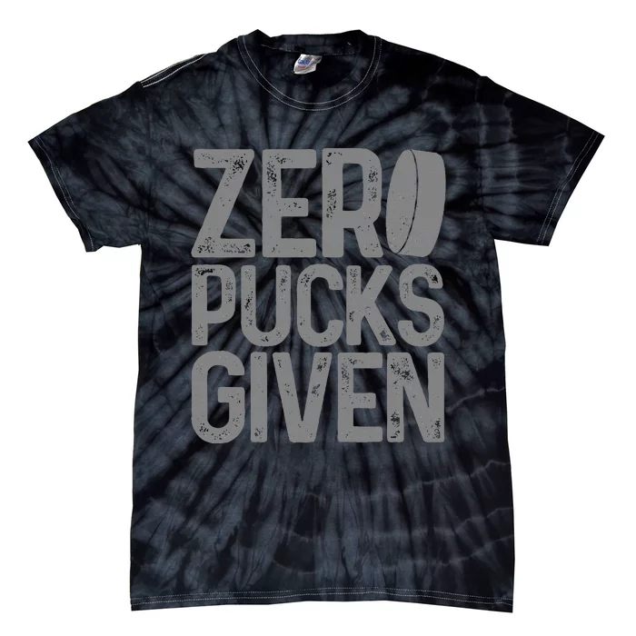 Hockey Zero Pucks Given Funny Hockey Player Goalie Tie-Dye T-Shirt