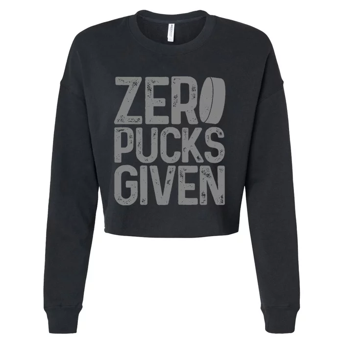 Hockey Zero Pucks Given Funny Hockey Player Goalie Cropped Pullover Crew