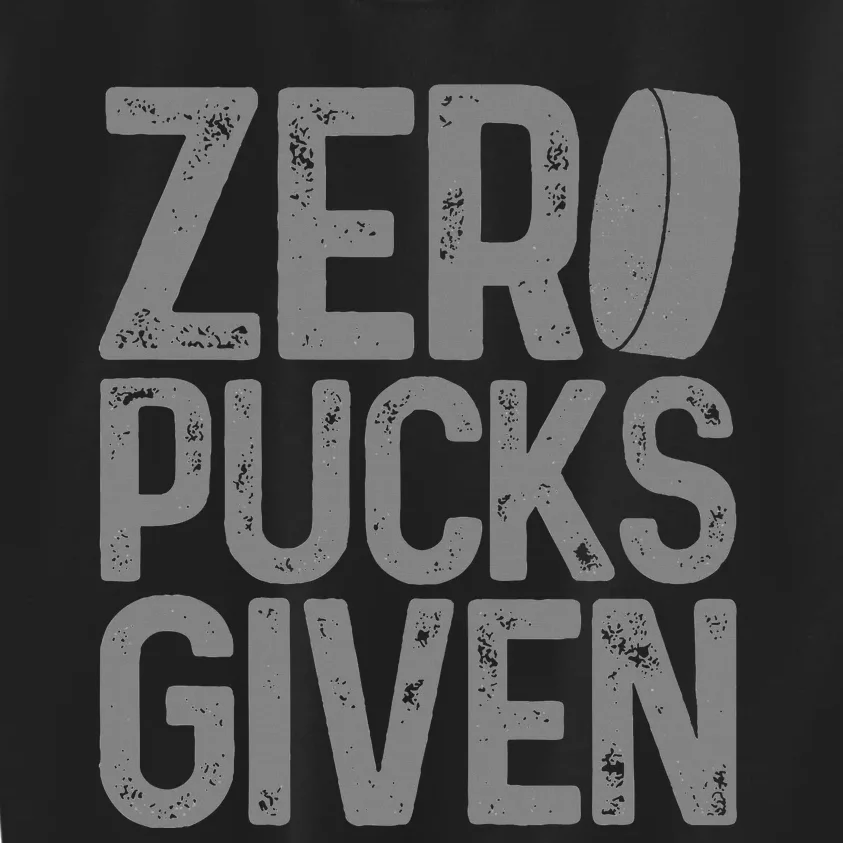 Hockey Zero Pucks Given Funny Hockey Player Goalie Kids Sweatshirt