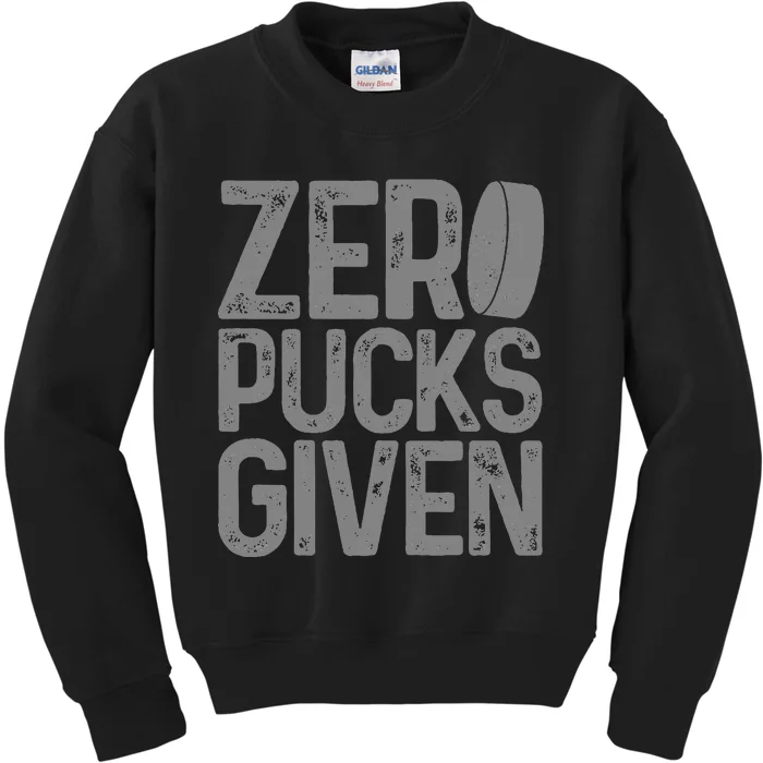 Hockey Zero Pucks Given Funny Hockey Player Goalie Kids Sweatshirt