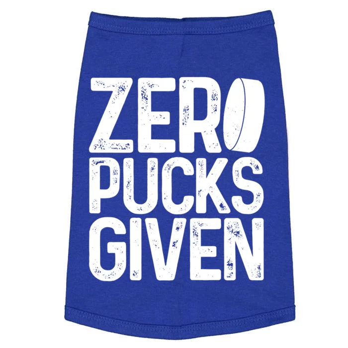 Hockey Zero Pucks Given Funny Hockey Player Goalie Cool Gift Doggie Tank