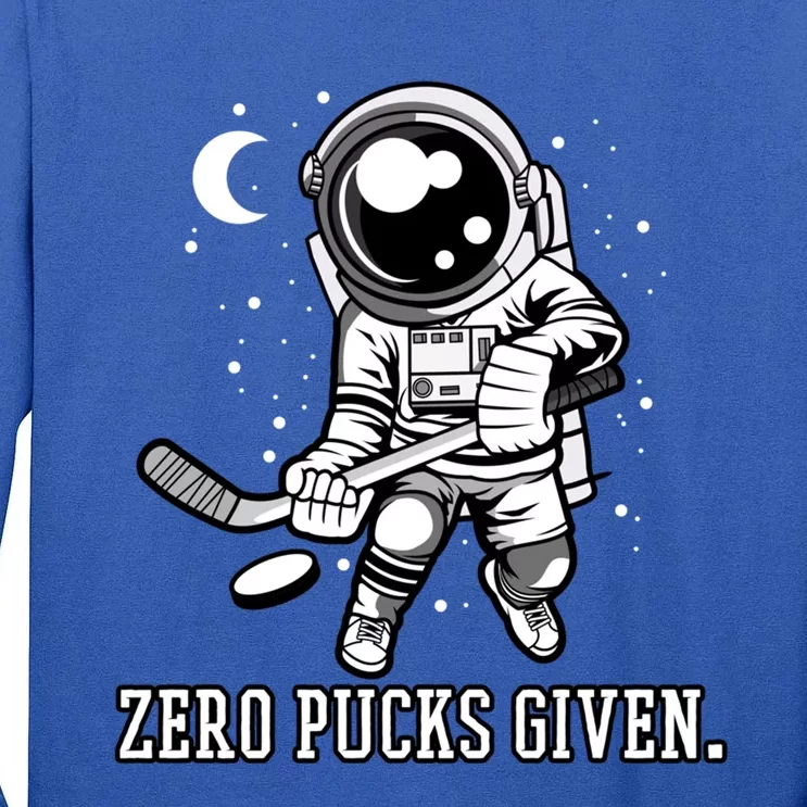 Hockey Zero Pucks Given Astronaut Hockey Player And Fan Gift Cool Gift Tall Long Sleeve T-Shirt