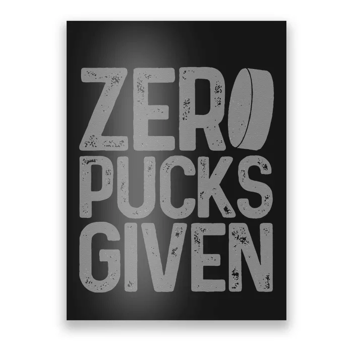 Hockey Zero Pucks Given Funny Hockey Player Goalie Poster