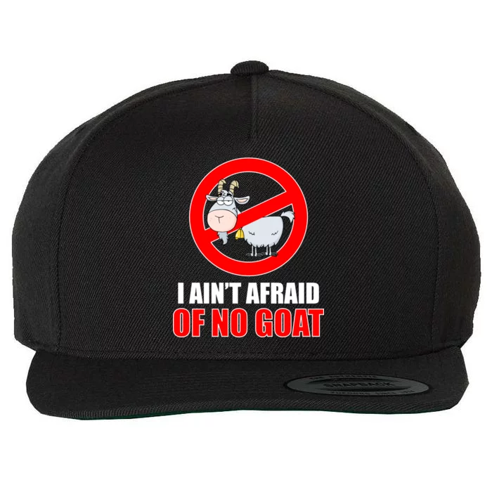 I Ain't Afraid of No Goat Chicago Wool Snapback Cap