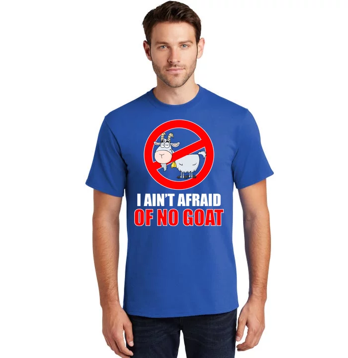 I Ain't Afraid of No Goat Chicago Tall T-Shirt