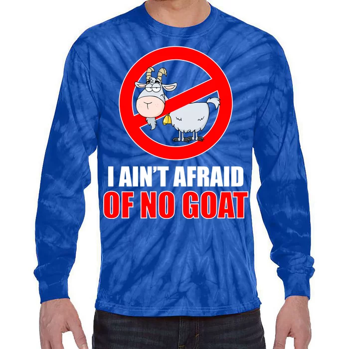 I Ain't Afraid of No Goat Chicago Tie-Dye Long Sleeve Shirt