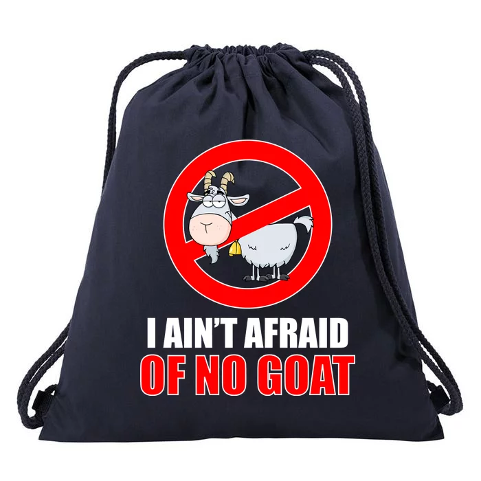 I Ain't Afraid of No Goat Chicago Drawstring Bag