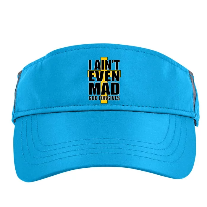 I Ain't Even Mad God Forgives Adult Drive Performance Visor